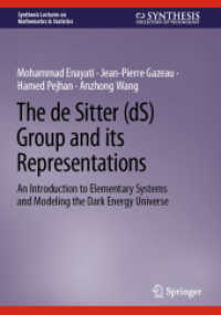 The de Sitter (dS) Group and its Representations : An Introduction to Elementary Systems and Modeling the Dark Energy Universe (Synthesis Lectures on Mathematics & Statistics) （1st ed. 2023. 2022. xi, 217 S. XI, 217 p. 16 illus. 240 mm）