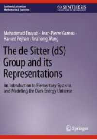 The de Sitter (dS) Group and its Representations : An Introduction to Elementary Systems and Modeling the Dark Energy Universe (Synthesis Lectures on Mathematics & Statistics) （2023. xi, 217 S. XI, 217 p. 16 illus. 240 mm）