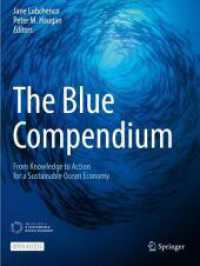 The Blue Compendium : From Knowledge to Action for a Sustainable Ocean Economy （2023. xiv, 915 S. XIV, 915 p. 279 mm）