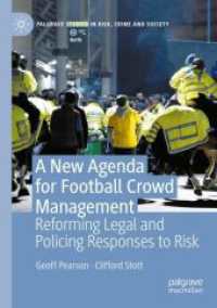 A New Agenda for Football Crowd Management : Reforming Legal and Policing Responses to Risk (Palgrave Studies in Risk, Crime and Society)