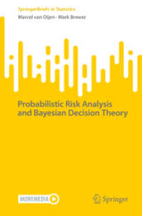 確率論的リスク分析とベイズ意思決定論<br>Probabilistic Risk Analysis and Bayesian Decision Theory (Springerbriefs in Statistics)