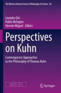 Perspectives on Kuhn : Contemporary Approaches to the Philosophy of Thomas Kuhn (The Western Ontario Series in Philosophy of Science)
