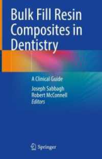 Bulk Fill Resin Composites in Dentistry : A Clinical Guide （1st ed. 2023. 2023. v, 177 S. V, 177 p. 92 illus., 80 illus. in color.）