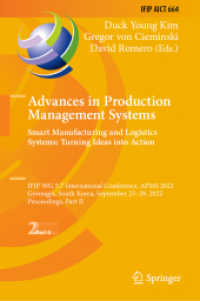 Advances in Production Management Systems. Smart Manufacturing and Logistics Systems: Turning Ideas into Action : IFIP WG 5.7 International Conference, APMS 2022, Gyeongju, South Korea, September 25-29, 2022, Proceedings, Part II (Ifip Advances in In （2022）