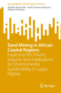 Sand Mining in African Coastal Regions : Exploring the Drivers, Impacts and Implications for Environmental Sustainability in Lagos Nigeria (Springerbriefs in Earth System Sciences)