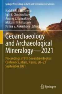 Geoarchaeology and Archaeological Mineralogy—2021 : Proceedings of 8th Geoarchaeological Conference, Miass, Russia, 20-23 September 2021 (Springer Proceedings in Earth and Environmental Sciences)