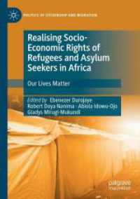 Realising Socio-Economic Rights of Refugees and Asylum Seekers in Africa : Our Lives Matter (Politics of Citizenship and Migration)
