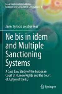 Ne bis in idem and Multiple Sanctioning Systems : A Case Law Study of the European Court of Human Rights and the Court of Justice of the EU (Legal Studies in International, European and Comparative Criminal Law)