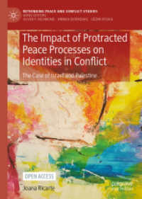 The Impact of Protracted Peace Processes on Identities in Conflict : The Case of Israel and Palestine (Rethinking Peace and Conflict Studies)