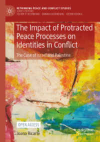 The Impact of Protracted Peace Processes on Identities in Conflict : The Case of Israel and Palestine (Rethinking Peace and Conflict Studies)
