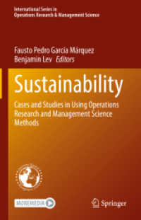 持続可能性のためのOR/MS的手法<br>Sustainability : Cases and Studies in Using Operations Research and Management Science Methods (International Series in Operations Research & Management Science)