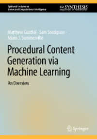 Procedural Content Generation via Machine Learning : An Overview (Synthesis Lectures on Games and Computational Intelligence) （2022. xiii, 238 S. XIII, 238 p. 82 illus., 63 illus. in color. 240 mm）