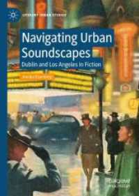 Navigating Urban Soundscapes : Dublin and Los Angeles in Fiction (Literary Urban Studies)