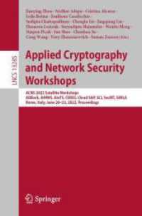 Applied Cryptography and Network Security Workshops : ACNS 2022 Satellite Workshops, AIBlock, AIHWS, AIoTS, CIMSS, Cloud S&P, SCI, SecMT, SiMLA, Rome, Italy, June 20-23, 2022, Proceedings (Lecture Notes in Computer Science) （2022）