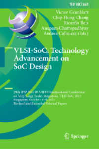 VLSI-SoC: Technology Advancement on SoC Design : 29th IFIP WG 10.5/IEEE International Conference on Very Large Scale Integration, VLSI-SoC 2021, Singapore, October 4-8, 2021, Revised and Extended Selected Papers (Ifip Advances in Information and Comm （2022）