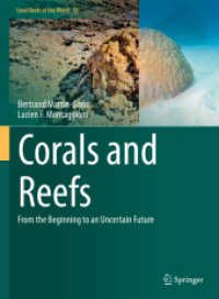 サンゴ礁：起源から不確実な未来まで<br>Corals and Reefs : From the Beginning to an Uncertain Future (Coral Reefs of the World)