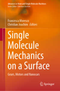 Single Molecule Mechanics on a Surface : Gears, Motors and Nanocars (Advances in Atom and Single Molecule Machines)