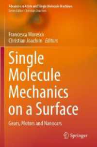 Single Molecule Mechanics on a Surface : Gears, Motors and Nanocars (Advances in Atom and Single Molecule Machines)
