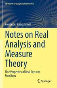 Notes on Real Analysis and Measure Theory : Fine Properties of Real Sets and Functions (Springer Monographs in Mathematics) （2022）