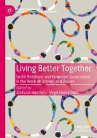 Living Better Together : Social Relations and Economic Governance in the Work of Ostrom and Zelizer (Mercatus Studies in Political and Social Economy)