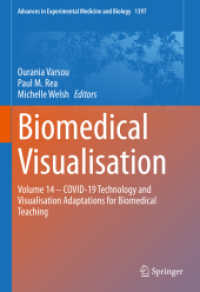 Biomedical Visualisation : Volume 14 ‒ COVID-19 Technology and Visualisation Adaptations for Biomedical Teaching (Advances in Experimental Medicine and Biology)