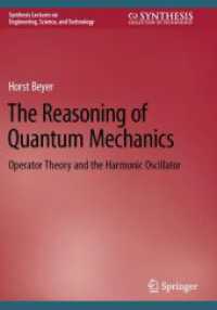 The Reasoning of Quantum Mechanics : Operator Theory and the Harmonic Oscillator (Synthesis Lectures on Engineering, Science, and Technology)
