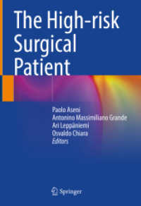ハイリスク外科患者<br>The High-risk Surgical Patient, 2 Teile （2023. xxvi, 471 S. XXVI, 471 p. 479 illus., 362 illus. in color. With）