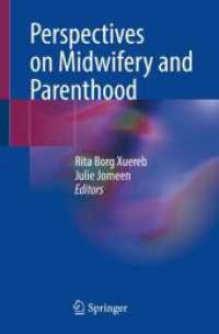 Perspectives on Midwifery and Parenthood （1st ed. 2022. 2023. viii, 218 S. VIII, 218 p. 6 illus., 4 illus. in co）