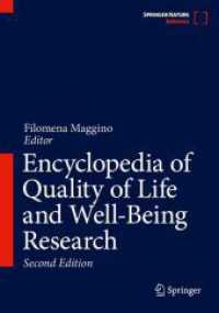 QOL・ウェルビーイング研究百科事典（第２版）<br>Encyclopedia of Quality of Life and Well-Being Research, 11 Teile （2. Aufl. 2024. clxvi, 7923 S. CLXVI, 7923 p. 739 illus., 451 illus. in）
