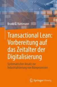 Transactional Lean: Vorbereitung auf das Zeitalter der Digitalisierung : Systematischer Ansatz zur Industrialisierung von Büroprozessen