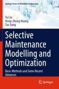 Selective Maintenance Modelling and Optimization : Basic Methods and Some Recent Advances (Springer Series in Reliability Engineering)
