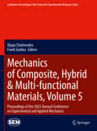 Mechanics of Composite, Hybrid & Multi-functional Materials, Volume 5 : Proceedings of the 2022 Annual Conference on Experimental and Applied Mechanics (Conference Proceedings of the Society for Experimental Mechanics Series)