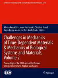 Challenges in Mechanics of Time-Dependent Materials & Mechanics of Biological Systems and Materials, Volume 2 : Proceedings of the 2022 Annual Conference on Experimental and Applied Mechanics (Conference Proceedings of the Society for Experimental Me