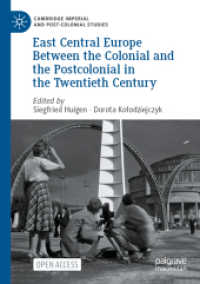 East Central Europe between the Colonial and the Postcolonial in the Twentieth Century (Cambridge Imperial and Post-colonial Studies)