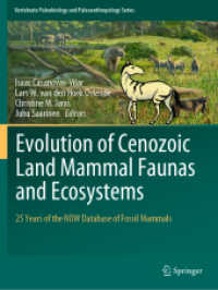 Evolution of Cenozoic Land Mammal Faunas and Ecosystems : 25 Years of the NOW Database of Fossil Mammals (Vertebrate Paleobiology and Paleoanthropology) （2023）