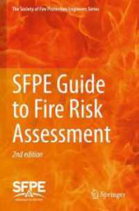 SFPE Guide to Fire Risk Assessment : SFPE Task Group on Fire Risk Assessment (The Society of Fire Protection Engineers Series) （2ND）