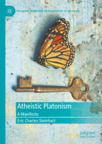 Atheistic Platonism : A Manifesto (Palgrave Frontiers in Philosophy of Religion)