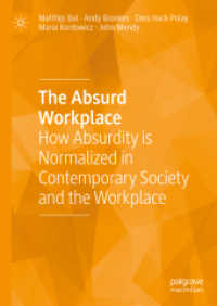 The Absurd Workplace : How Absurdity is Normalized in Contemporary Society and the Workplace
