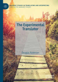 The Experimental Translator (Palgrave Studies in Translating and Interpreting)