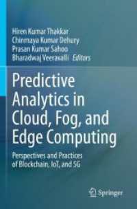 Predictive Analytics in Cloud, Fog, and Edge Computing : Perspectives and Practices of Blockchain, IoT, and 5G