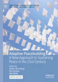 Adaptive Peacebuilding : A New Approach to Sustaining Peace in the 21st Century (Twenty-first Century Perspectives on War, Peace, and Human Conflict)