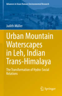 Urban Mountain Waterscapes in Leh, Indian Trans-Himalaya : The Transformation of Hydro-Social Relations (Advances in Asian Human-environmental Research)