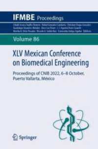 XLV Mexican Conference on Biomedical Engineering, 2 Teile : Proceedings of CNIB 2022, 6-8 October, Puerto Vallarta, México (IFMBE Proceedings 86) （1st ed. 2023. 2022. xxxi, 888 S. XXXI, 888 p. 490 illus., 403 illus. i）