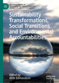 Sustainability Transformations, Social Transitions and Environmental Accountabilities (Palgrave Studies in Environmental Transformation, Transition and Accountability)