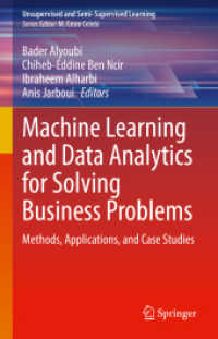 Machine Learning and Data Analytics for Solving Business Problems : Methods, Applications, and Case Studies (Unsupervised and Semi-supervised Learning)