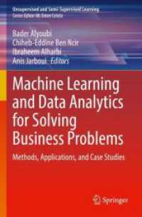 Machine Learning and Data Analytics for Solving Business Problems : Methods, Applications, and Case Studies (Unsupervised and Semi-supervised Learning)