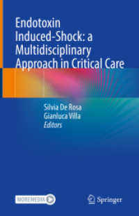 Endotoxin Induced-Shock: a Multidisciplinary Approach in Critical Care （2023. vii, 133 S. VII, 133 p. 19 illus. in color. With online files/up）