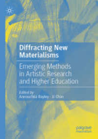 Diffracting New Materialisms : Emerging Methods in Artistic Research and Higher Education