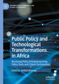 Public Policy and Technological Transformations in Africa : Nurturing Policy Entrepreneurship, Policy Tools and Citizen Participation (Information Technology and Global Governance) （2023）