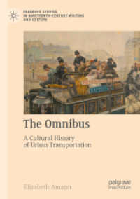 The Omnibus : A Cultural History of Urban Transportation (Palgrave Studies in Nineteenth-century Writing and Culture)